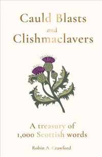 Cauld Blasts and Clishmaclavers