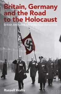 Britain, Germany and the Road to the Holocaust