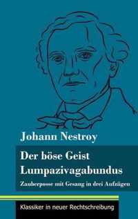 Der boese Geist Lumpazivagabundus oder Das liederliche Kleeblatt