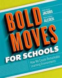 Bold Moves for Schools