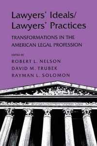 Lawyers' Ideals/Lawyers' Practices