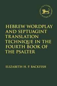 Hebrew Wordplay and Septuagint Translation Technique in the Fourth Book of the Psalter