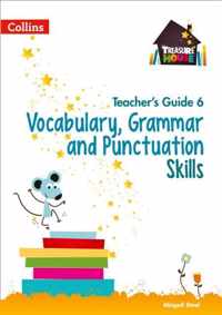 Vocabulary, Grammar and Punctuation Skills Teacher's Guide 6 (Treasure House)