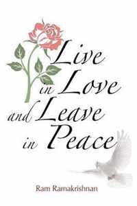 Live in Love and Leave in Peace