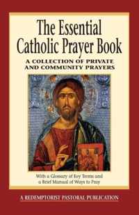 The Essential Catholic Prayer Book