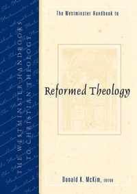 The Westminster Handbook to Reformed Theology