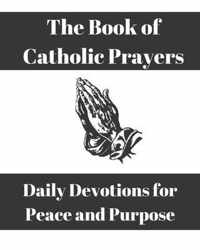 The Book of Catholic Prayers