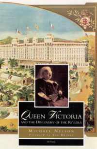 Queen Victoria and the Discovery of the Riviera