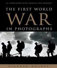 The First World War in Photographs