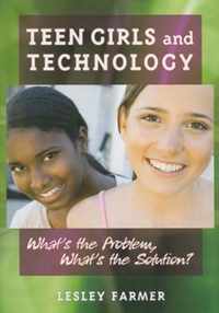 Teen Girls and Technology