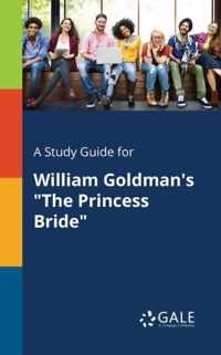 A Study Guide for William Goldman's The Princess Bride