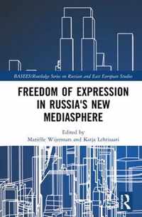 Freedom of Expression in Russia's New Mediasphere