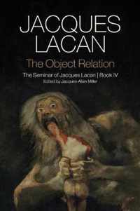 The Object Relation: The Seminar of Jacques Lacan, Book IV