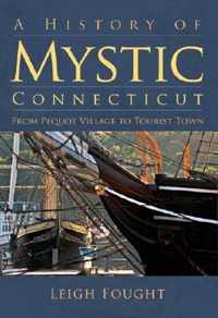 A History of Mystic Connecticut