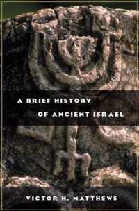 A Brief History of Ancient Israel