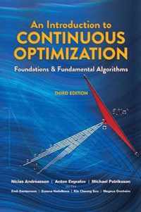 An Introduction to Continuous Optimization: Foundations and Fundamental Algorithms, Third Edition