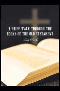 A Brief Walk through the Books of the Old Testament