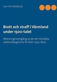 Brott och straff i Varmland under 1500-talet