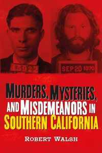 Murders, Mysteries, and Misdemeanors in Southern California