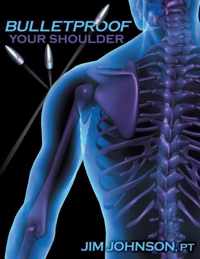 Bulletproof Your Shoulder