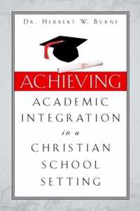 Achieving Academic Integration in A Christian School Setting