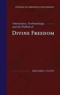 Omniscience, Foreknowledge, and the Problem of Divine Freedom