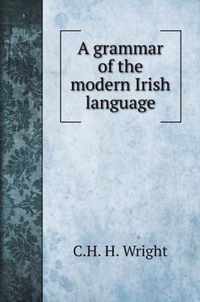 A grammar of the modern Irish language