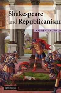 Shakespeare and Republicanism