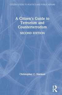 A Citizen's Guide to Terrorism and Counterterrorism