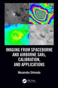 Imaging from Spaceborne and Airborne SARs, Calibration, and Applications