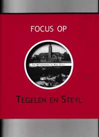 FOCUS OP TEGELEN EN STEYL