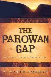 The Parowan Gap: Nature's Perfect Ovservatory Sun, Moon, Venus, Polaris, and Constellations