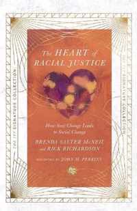 The Heart of Racial Justice - How Soul Change Leads to Social Change