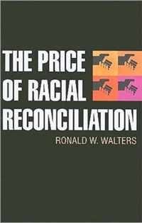 The Price of Racial Reconciliation