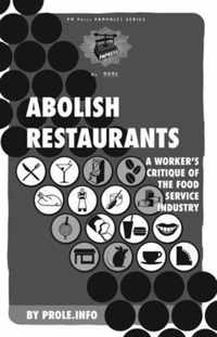 Abolish Restaurants