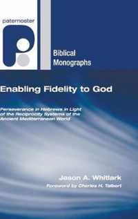 Enabling Fidelity to God