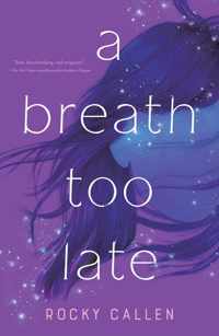 A Breath Too Late