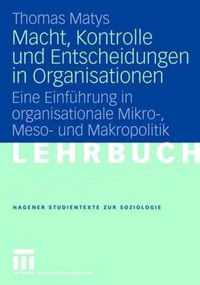 Macht, Kontrolle Und Entscheidungen in Organisationen