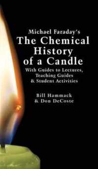 Michael Faraday's The Chemical History of a Candle