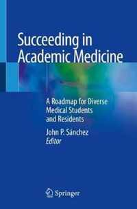 Succeeding in Academic Medicine