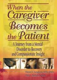 When the Caregiver Becomes the Patient