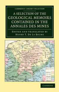 A Selection of the Geological Memoirs Contained in the Annales Des Mines