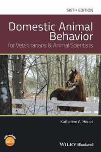 Domestic Animal Behavior for Veterinarians and Animal Scientists