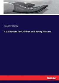 A Catechism for Children and Young Persons