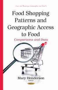 Food Shopping Patterns & Geographic Access to Food