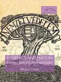 Eugenics And Nation In Early 20Th Century Hungary