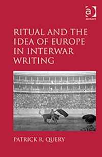 Ritual and the Idea of Europe in Interwar Writing