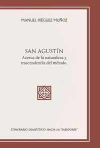 SAN AGUSTIN acerca de la naturaleza y trascendencia del metodo.