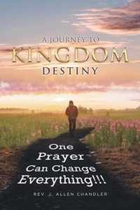 A Journey to Kingdom Destiny