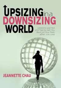 Upsizing in a Downsizing World